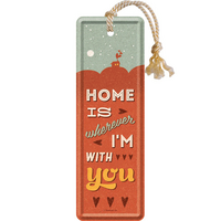 Nostalgic-Art Bookmark Home is where I'm with you
